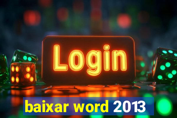 baixar word 2013